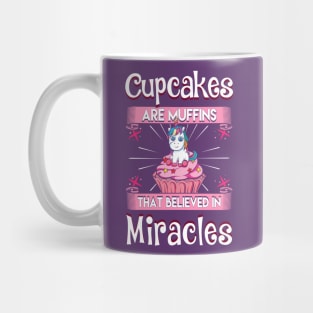 Cupcakes Muffins Miracles Unicorns Mug